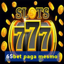 65bet paga mesmo